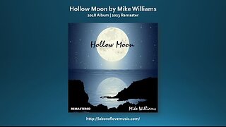 HOLLOW MOON by Mike Williams - 2023 Remaster (Complete Album 2018)