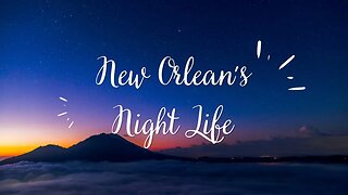 "New Orleans Nightlife: Jazz, Cocktails, and Fun in the Big Easy