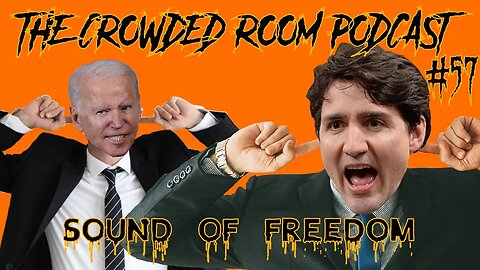 Sound Of Freedom | 57 | The Crowded Room Podcast