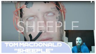 Tom MacDonald - "Sheeple" Reaction ( Plus Quick Lryic Review )