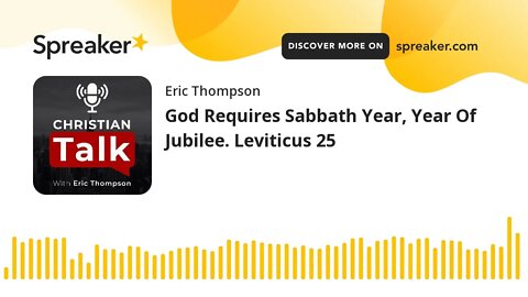 God Requires Sabbath Year, Year Of Jubilee. Leviticus 25