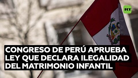 Aprueban en Perú una ley que prohíbe el matrimonio infantil