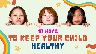 Got Kids? Learn the Secret to Keeping Them Healthy!