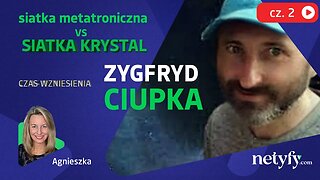 Szansa WZNIESIENIA | Siatka Kryształowa cz.2 - Zygfryd i Agnieszka