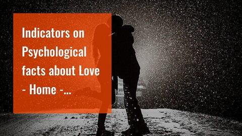 Indicators on Psychological facts about Love - Home - Facebook You Should Know