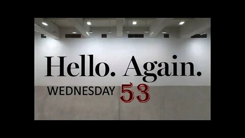 Hello Again Wednesday 53 Risks Dares and Fun