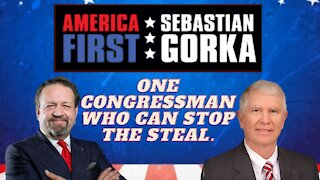 One congressman who can stop the steal. Rep. Mo Brooks with Sebastian Gorka on AMERICA First