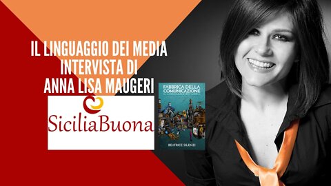 Il Linguaggio dei Media. Il nuovo libro - ANNA LISA MAUGERI intervista BEATRICE SILENZI
