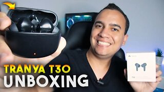 Tranya T30, QUALIDADE e CUSTO BENEFÍCIO! Unboxing e detalhes