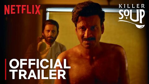Killer Soup | Official Trailer | Manoj Bajpayee | Konkona Sensharma | Netflix India