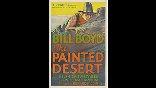 The Painted Desert Western, 1931 William Boyd, Clark Gable Colorized Full Movie Free.