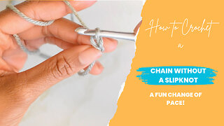 🧶How to Crochet a Chain without Creating a Slip Knot