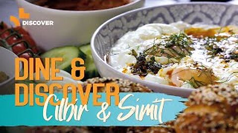 Cilbir & Simit - Turkish poached eggs and fluffy sesame bread | Episode 6 Dine & Discover
