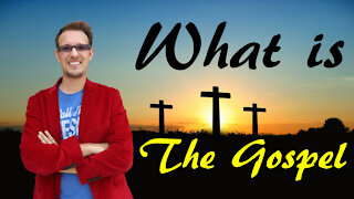What is The Gospel