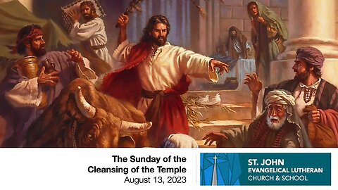 The Sunday of the Cleansing of the Temple — August 13, 2023