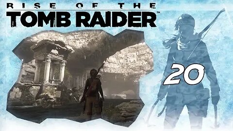 Rise of the Tomb Raider: Part 20 - Catacombs of Sacred Waters (with commentary) PS4
