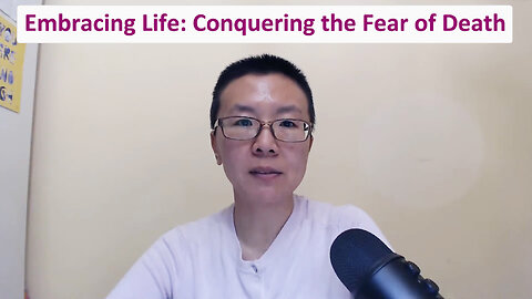 Embracing Life: Conquering the Fear of Death