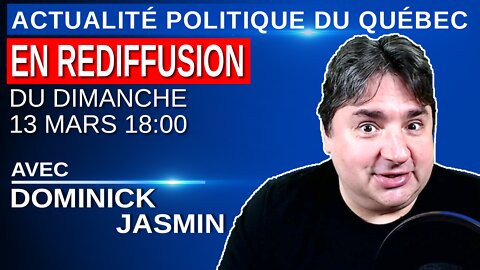 13 mars 2022 - Actualité Politique Du Québec en Rediffusion