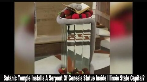Satanic Temple Installs A Serpent Of Genesis Statue Inside Illinois State Capital? Merry Christmas!