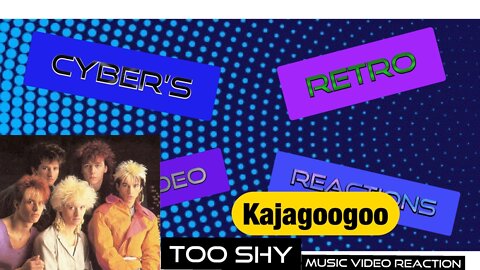 Kajagoogoo- Too Shy (1983) Music Video Reaction- Cybers Retro Music Video Reaction