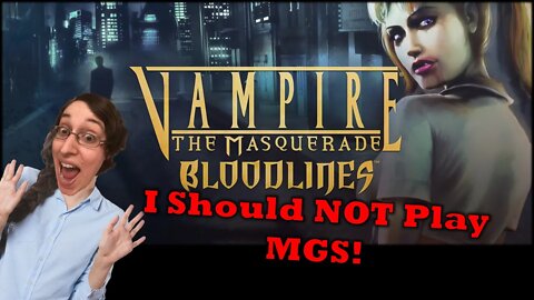 Vampire the Masquerade Bloodlines: Sneak Failure