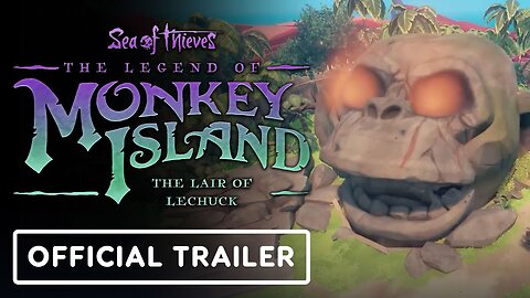 Sea of Thieves: The Legend of Monkey Island - Official 'The Lair of LeChuck' Launch Trailer