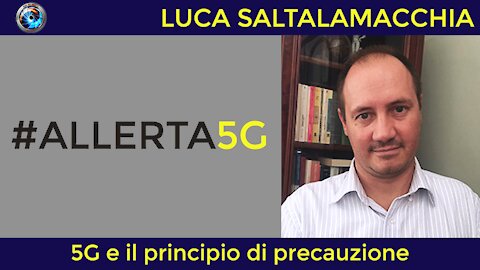 Luca Saltalamacchia: 5G e il principio di precauzione