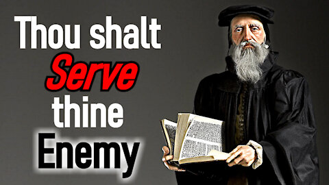 Thou Shalt Serve thine Enemy - John Calvin Sermon / Deuteronomy 28:46-50