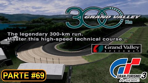 [PS2] - Gran Turismo 3 - GT Mode - [Parte 69 - Endurance - Grand Valley Speedway] - 100%