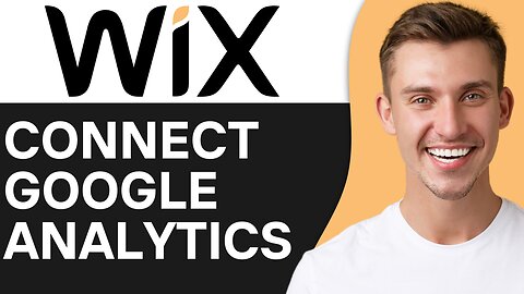 HOW TO CONNECT GOOGLE ANALYTICS TO WIX WEBSITE