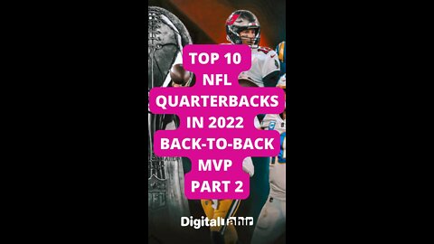 Top 10 NFL Quarterbacks in 2022 Back-to-back MVP PART 2