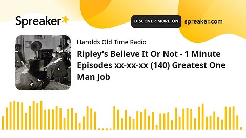Ripley's Believe It Or Not - 1 Minute Episodes xx-xx-xx (140) Greatest One Man Job