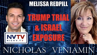 Melissa Redpill Discusses Trump Trial & Israel Exposure with NicholaS Veniamin