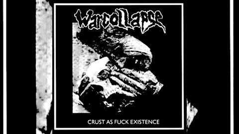 Warcollapse - Crust As Fuck Existence (MCD 1995) HD