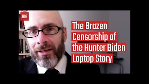 The Brazen Censorship of the Hunter Biden Laptop Story - James Corbett