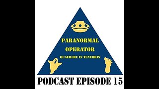 Paranormal Operator Podcast Episode 15