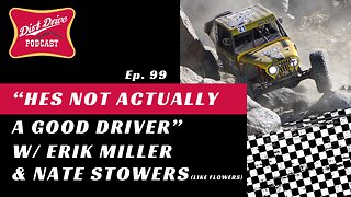 "Hes not actually a good driver" W/ Erik Miller & Nate Stowers | The Dirt Drive Podcast | Ep. 99