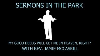 Rev. Jamie McCaskill Sermons in The Park 133