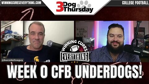 3 Dog Thursday | Week 0 - College Football Underdog Picks!