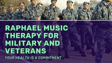 RAPHAEL MUSIC THERAPY FOR MILITARY AND VETERANS