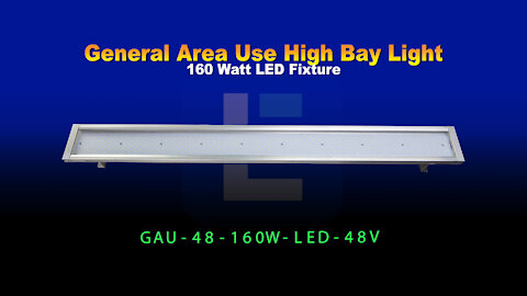 General Area Use High Bay 160 Watt LED Light Fixture - Low Profile - 48V DC - High Efficiency