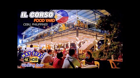 [4K CEBU 🇵🇭] NIGHT WALK at IL CORSO FOOD YARD | AL FRESCO DINING | #Cebu #Philippines