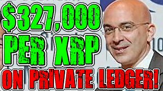 GOVERNMENT OFFICIAL: $327,000 PER XRP ON PRIVATE LEDGER! RIPPLE XRP NEWS