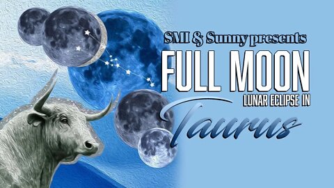 Taurus Lunar Eclipse, November 8, 2022 - Astrology Forecast with Sunny