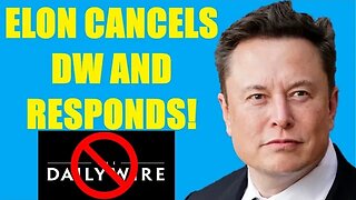 Twitter CANCELS Daily Wire Deal | ELON RESPONDS