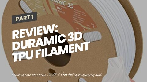 Review: DURAMIC 3D TPU Filament 1.75mm Black, TPU Flexible Filament 95A, Soft TPU 3D Printing F...