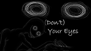 Something Visits You In The Middle Of The Night | (Don't) Open Your Eyes