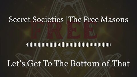 Secret Societies | The Free Masons