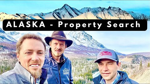Alaska - We Search For a Property