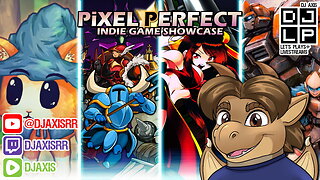 Game Night with DJ - PiXEL PERFECTION Indie Game Showcase
